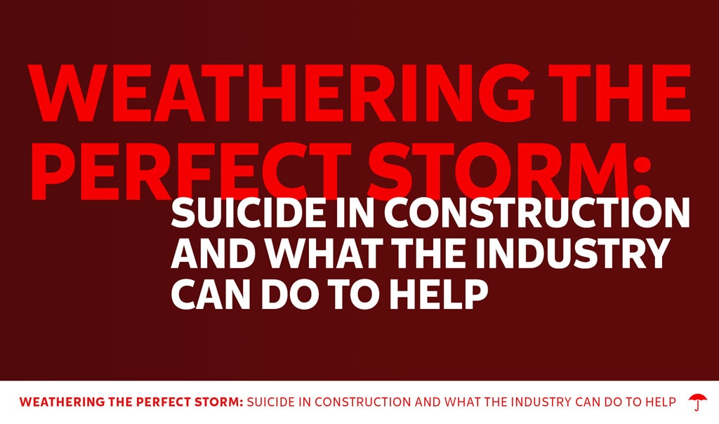 Weathering the Perfect Storm: Suicide in Construction and What the Industry Can Do To Help