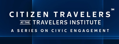 Citizen Travelers at the Travelers Institute