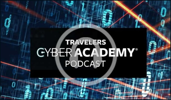 Travelers Cyber Academy® Podcast